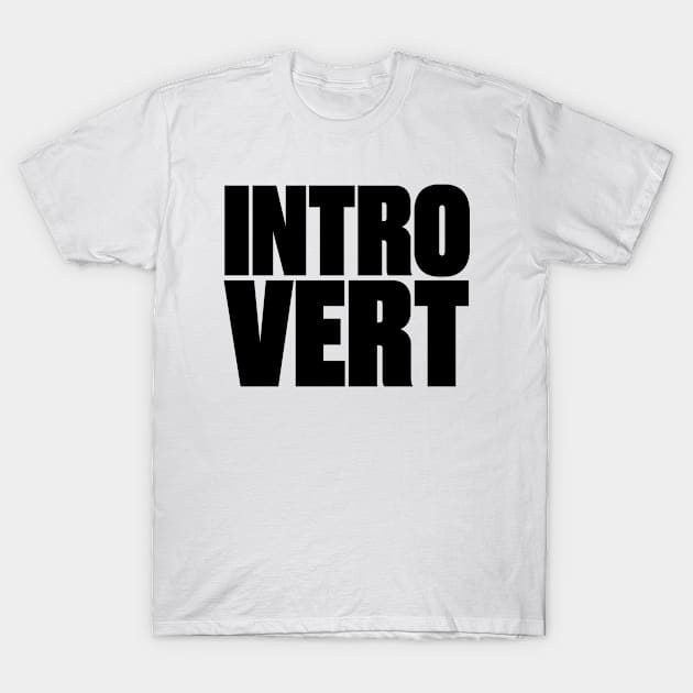 Introvert T-Shirt by ölümprints